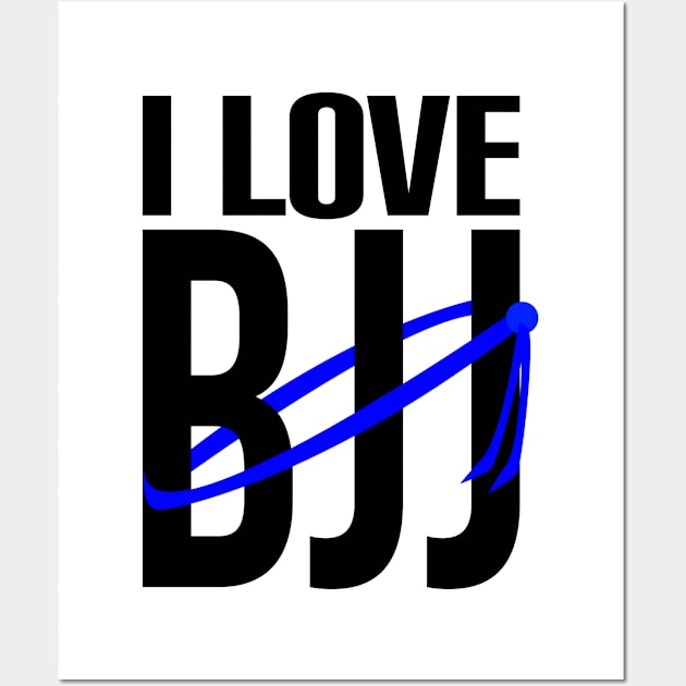 I love bjj - brazilian jiu jitsu blue belt Wall Art by fighterswin